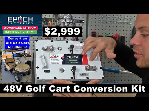 $2,999 48V Epoch GC2 LiFePO4 Conversion Kit for Golf Cart