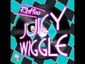 RedFoo - Juicy Wiggle 