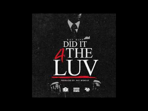 RayRipp -Did it 4 the luv