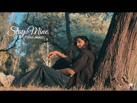 STAY MINE - Skulvi x @Amr_muzic (Official music video)