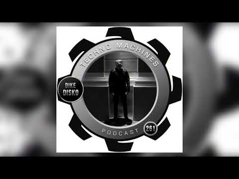 Dike Disko | Techno Machines Podcast