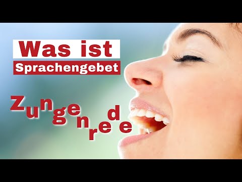 Was ist das Sprachengebet? | Die Zungenrede erklärt.