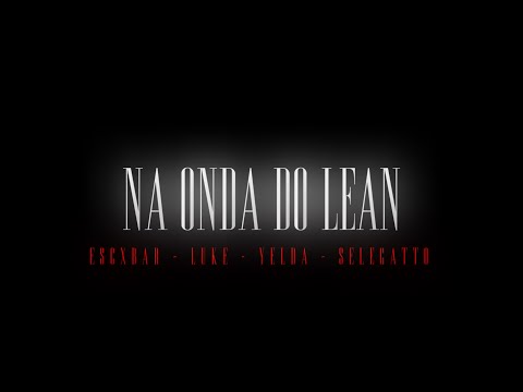 Alquimia Real | Selegatto - Na Onda Do Lean | Feat. Escxbar, Yelda moon, Luke ink