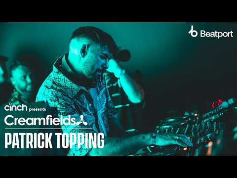 Patrick Topping | cinch presents Creamfields North 2022 x @beatport