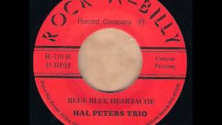 Hal Peters Trio - Blue Blue Heartache