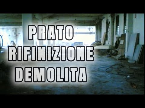 PRATO - UNA CITTA' CHE CAMBIA - IMMAGINI DI UNA RIFINIZIONE ORMAI DEMOLITA
