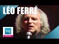 Léo Ferré "Avec le temps" | Archive INA