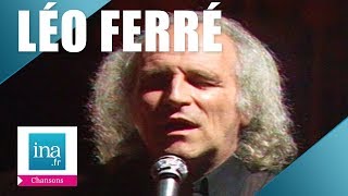 Léo Ferré &quot;Avec le temps&quot; | Archive INA