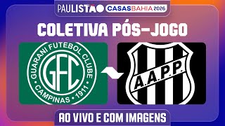 GUARANI X PONTE PRETA - COLETIVA PÓS-JOGO | PAULISTÃO CASAS BAHIA 2026