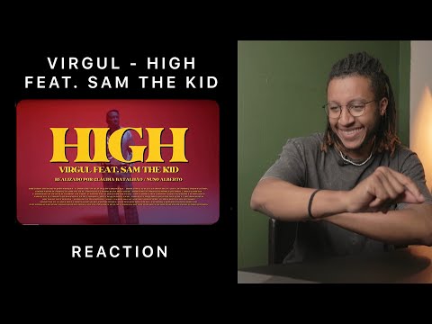 VIRGUL - High feat. Sam The Kid (WHITE NEGATIVES REAGE 🇵🇹)