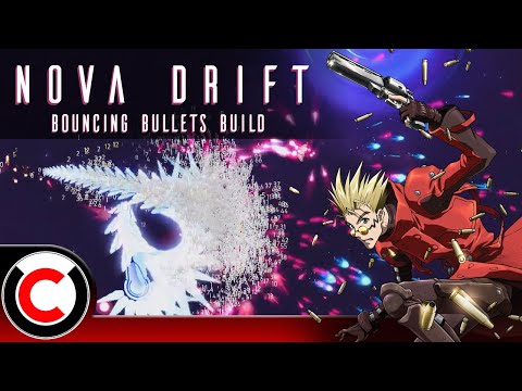 Death By A THOUSAND CUTS! - Bouncing Bullets Build - Nova Drift
