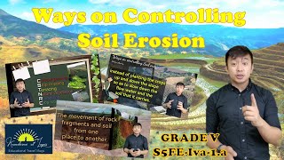 Ways on Controlling Soil Erosion/Science V/Quarter 4, Week 3, S5FE-IVa-1a