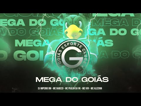 MEGA DO GOIÁS - MC BADECO, MC PAULIN DA VK, MC VIVI, MC ALECRIM - DJ IMPÉRIO DM