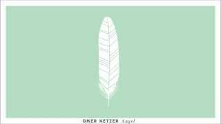 Omer Netzer ❁ עומר נצר - Angel