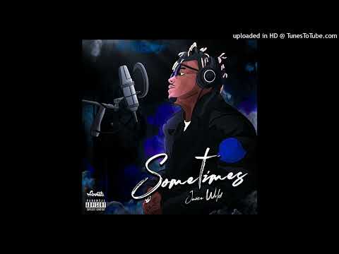 Juice WRLD - Sometimes (OG)