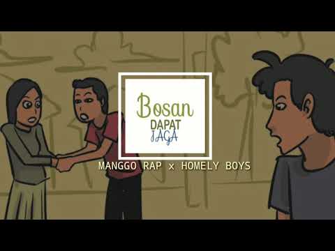 Bosan Dapat Jaga - Manggo Rap x Homely Boys (Official Audio)