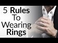 5 Rules For Men Wearing Rings | Ring Symbolism & Significance 5 Rules For Men Wearing Rings | Ring Symbolism & Significance
