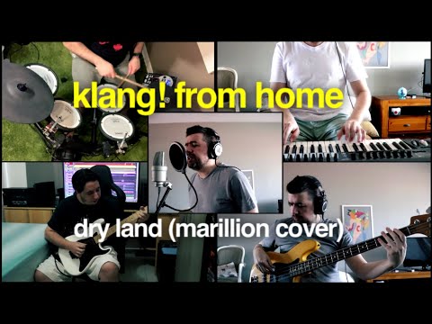 Klang! From Home - Dry Land (Marillion cover)