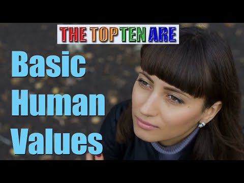 What Are The Top Ten Basic Human Values?