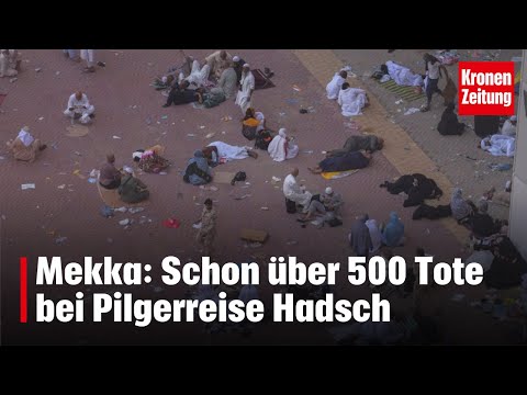 Mekka: Schon über 500 Tote bei Pilgerreise Hadsch | krone.tv NEWS
