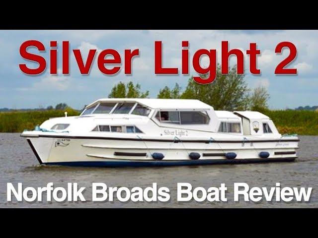 Norfolk Broads - Silver Light 2 Boat Review - YouTube