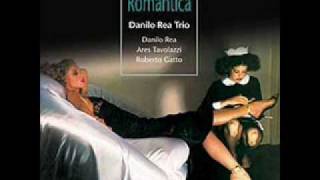 Se Stasera sono qui - Danilo Rea Trio (2004- album ROMANTICA)