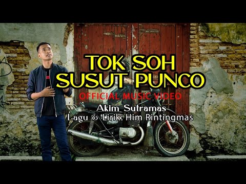 AKIM SUTRAMAS - TOKSOH SUSUT PUCO (OFFICIAL MUSIC VIDEO)