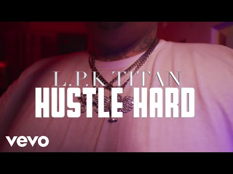 L.P.K Titan - Hustle Hard