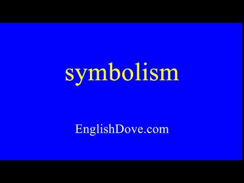 How to pronounce symbolism in American English.