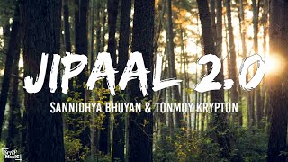 Sannidhya Bhuyan & Tonmoy Krypton - Jipaal 2.0 [Lyrics] Xurr Production , Royal's Raw Films