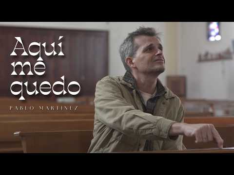 Pablo Martinez - AQUÍ ME QUEDO