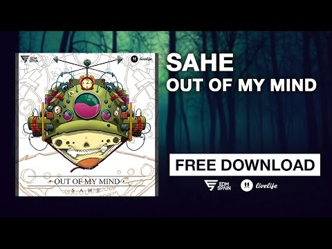 Sahe - Out of My Mind | FREE DOWNLOAD