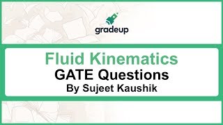 Fluid Kinematics GATE Questions | GATE ME 2019