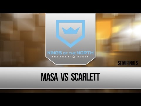 Kings of the North II - Semifinals - MaSa v. Scarlett [2]