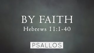 By Faith (11:1-40) Music Video