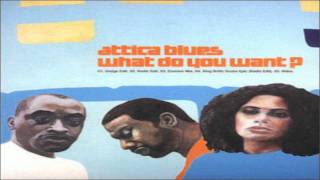 Attica Blues - What Do You Want (Exemen Vocal Mix)