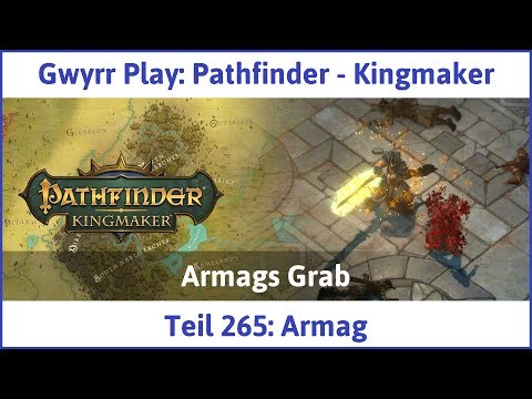 Pathfinder - Kingmaker Teil 265: Armag - Let's Play|Deutsch