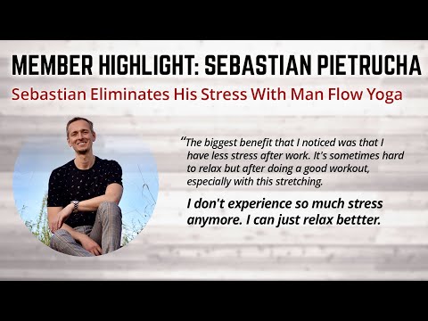 Sebastian Eliminates His Stress With Man Flow Yoga (Member Highlight: Sebastian Pietrucha)