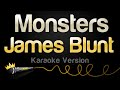 James Blunt - Monsters (Karaoke Version)