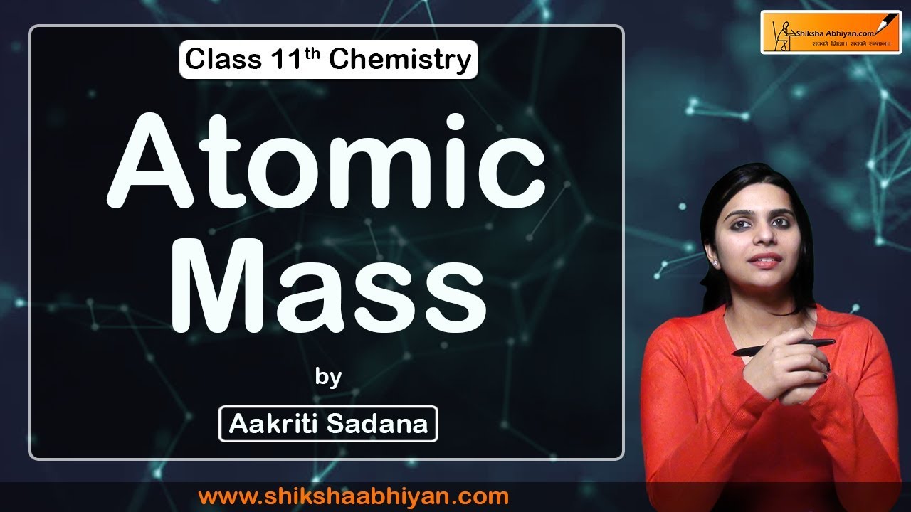 Atomic Mass | Some Basic Concepts of Chemistry | CBSE Class 11 Chemistry