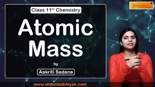 Atomic Mass | Some Basic Concepts of Chemistry | CBSE Class 11 Chemistry