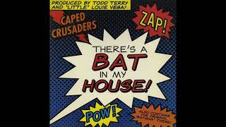 There's A Bat In My House (Batty Batty Batty) - Caped Crusaders