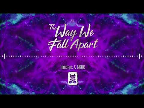 Tensteps & NOHC - The Way We Fall Apart [Extended Mix]