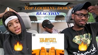 Yo Gotti x Meek Mill "Top Lookin Down" Reaction