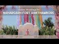 Luxury Wedding At Nahargarh Fort Ranthambore Best Destination Wedding Venue In Rajasthan 2025