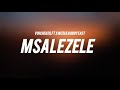 Msalezele Vinchenzo Ft Bobby East Nez Long Vinchenzo