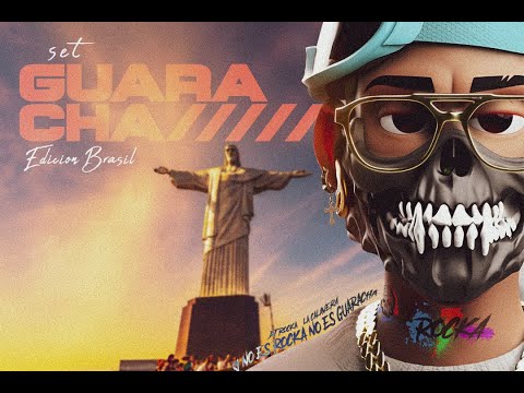 SET GUARACHA EDICION BRASIL - DJ ROCKA