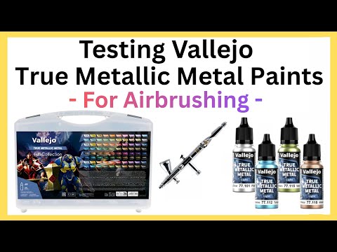 Testing Vallejo True Metallic Paints - For Airbrushing