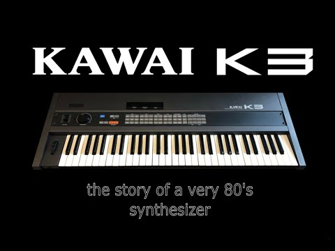 The Kawai K3 - A story of a very 80's Synthesizer