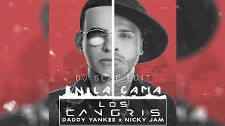 Nicky Jam Ft. Daddy Yankee - En La Cama (Dj Slap Edit)